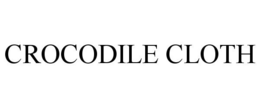 CROCODILE CLOTH trademark