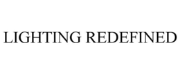 LIGHTING REDEFINED trademark