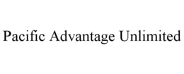 PACIFIC ADVANTAGE UNLIMITED trademark