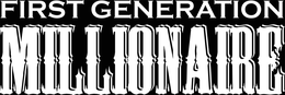 FIRST GENERATION MILLIONAIRE trademark