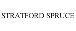 STRATFORD SPRUCE trademark