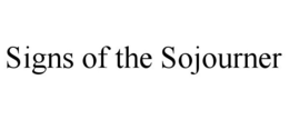 SIGNS OF THE SOJOURNER trademark