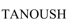 TANOUSH trademark