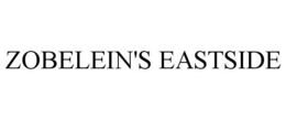 ZOBELEIN'S EASTSIDE trademark