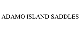 ADAMO ISLAND SADDLES trademark