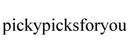 PICKYPICKSFORYOU trademark