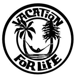 VACATION FOR LIFE trademark