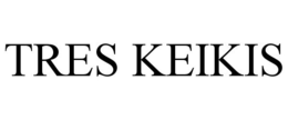 TRES KEIKIS trademark