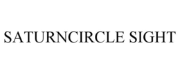 SATURNCIRCLE SIGHT trademark