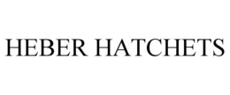 HEBER HATCHETS trademark