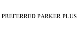 PREFERRED PARKER PLUS trademark
