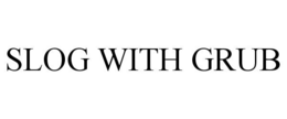 SLOG WITH GRUB trademark
