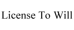 LICENSE TO WILL trademark