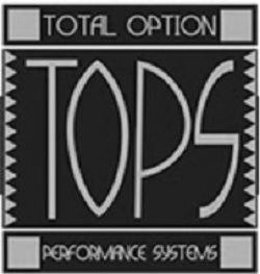 TOPS TOTAL OPTION PERFORMANCE SYSTEMS trademark