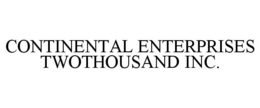 CONTINENTAL ENTERPRISES TWOTHOUSAND INC. trademark