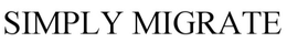SIMPLY MIGRATE trademark