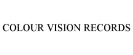 COLOUR VISION RECORDS trademark