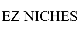 EZ NICHES trademark