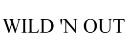 WILD 'N OUT trademark