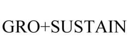 GRO+SUSTAIN trademark