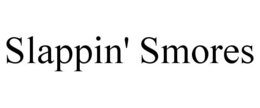 SLAPPIN' SMORES trademark