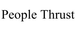 PEOPLE THRUST trademark