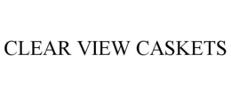 CLEAR VIEW CASKETS trademark