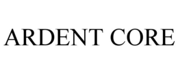 ARDENT CORE trademark