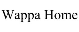 WAPPA HOME trademark