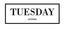 TUESDAY AOYAMA trademark