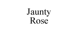 JAUNTY ROSE trademark