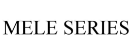 MELE SERIES trademark