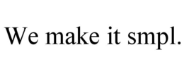 WE MAKE IT SMPL. trademark