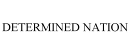 DETERMINED NATION trademark