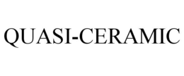 QUASI-CERAMIC trademark
