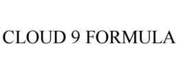 CLOUD 9 FORMULA trademark