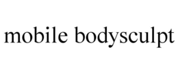 MOBILE BODYSCULPT trademark