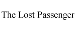 THE LOST PASSENGER trademark