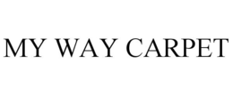 MY WAY CARPET trademark