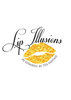LIP ILLUSIONS BE ADMIRED, BE THE FANTASY trademark
