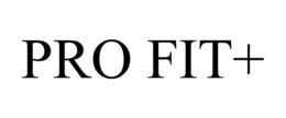 PRO FIT+ trademark