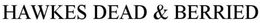 HAWKES DEAD & BERRIED trademark