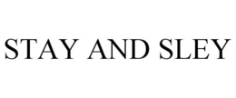 STAY AND SLEY trademark
