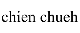 CHIEN CHUEH trademark