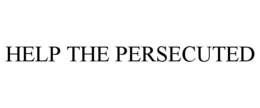 HELP THE PERSECUTED trademark