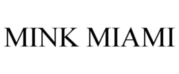 MINK MIAMI trademark