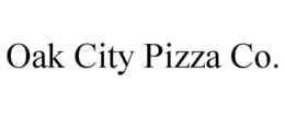 OAK CITY PIZZA CO. trademark