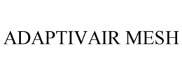 ADAPTIVAIR MESH trademark
