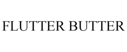 FLUTTER BUTTER trademark