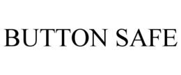 BUTTON SAFE trademark